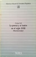 La poesia y el teatro en el siglo XVIII (neoclasicismo) (Historia critica de la literatura hispanica) 8430625127 Book Cover
