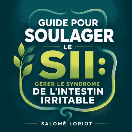 Guide pour soulager le SII : G&eacute;rer le syndrome de l&rsquo;intestin irritable Titelbild