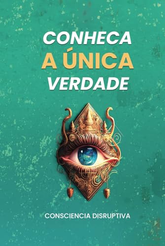Conheça a Única Verdade (Portuguese Edition)
