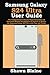 Produktbild Samsung Galaxy S24 Ultra User Guide: The Comprehensive Step-by-Step Instruction and Illustrated Manual for Beginners & Seniors to Master the Samsung Galaxy S24 Ultra with Tips and Tricks
