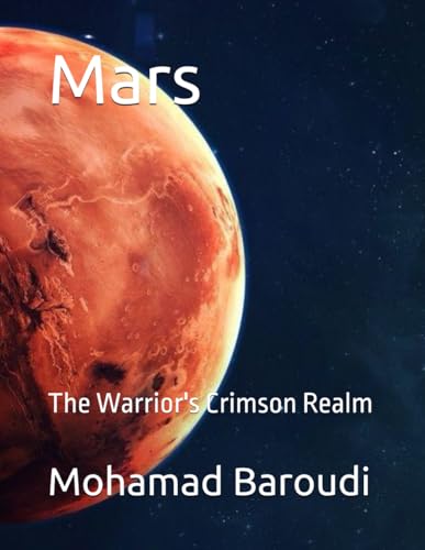 Mars: The Warrior's Crimson Realm (The Solar System Tales Series)