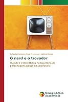 O nerd e o trovador 3841706584 Book Cover