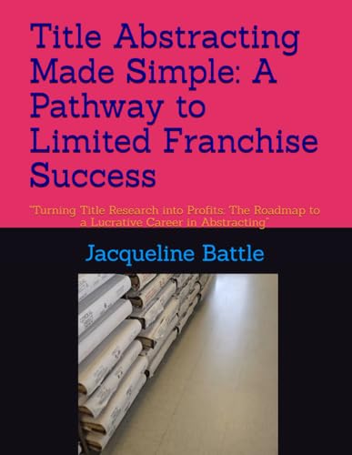 Title Abstracting Made Simple: A Pathway to Limited Franchise Success: 