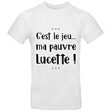 TSHIRT MK T-Shirt Premium - C est Le Jeu ma pauvre Lucette - Homme - Blanc - tailleXL