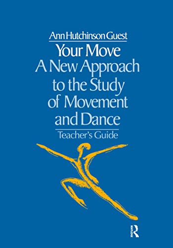 Your Move: A New Approach to the Study of Movement and Dance, Teacher's Guide