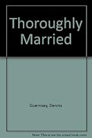 Thoroughly Married 0876808070 Book Cover