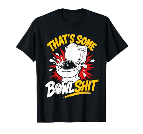 Bowling Shirt Funny that´s Some Bowlshit Bowling Player T-Shirt