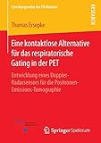 radarsensor automobil  Eine kontaktlose Alternative für das respiratorische Gating in der PET: Entwicklung eines Doppler-Radarsensors für die Positronen-Emissions-Tomographie (Forschungsreihe der FH Münster)