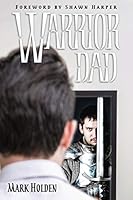 Warrior Dad 1795585374 Book Cover