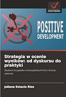 Strategia w ocenie wyników: od dyskursu do praktyki: Studium przypadku w brazylijskiej firmie z branzy stalowej (Polish Edition) 6203921033 Book Cover