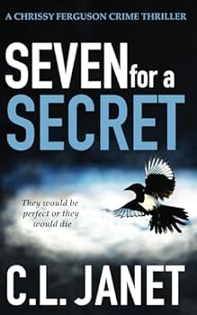 SEVEN FOR A SECRET: A chilling crime thriller