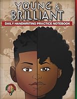 Young & Brilliant: Daily Handwriting Workbook for Learning, Practicing, and Improving Penmanship for Kids. Great for Letters, Sight Words, Sentences ... With 120 Pages, 8 x 11, Wide Dotted Lines B09RM7L9TX Book Cover