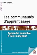 Download Les communautés d'apprentissage : Apprendre ensemble à l'ère numérique PDF