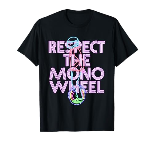 Monociclista Respect The Monowheel Camiseta