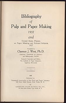 Bibliography of Pulp and Paper Making 1937 and United States Patents on Paper Making and Related Subjects 1937.