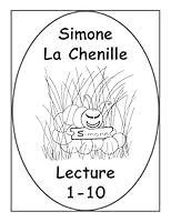Simone La Chenille Livre de Lecture 1-10 1518812635 Book Cover