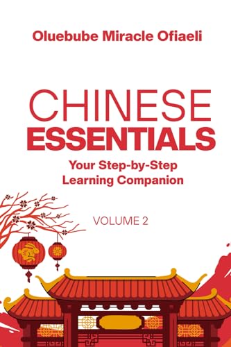 CHINESE ESSENTIALS...VOL 2: Your Step-by-Step Learning Companion