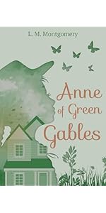 Anne of Green Gables (Illustrated): The 1908 Classic Edition with Original Illustrations