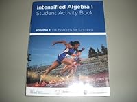 Intensified Algebra 1 Student Activity Book Volume 1 Foundations for Functions 0615386032 Book Cover