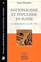 Nationalisme et populisme en Suisse : La radicalisation de la "nouvelle" UDC 2880745853 Book Cover