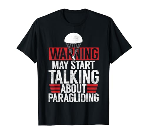 Warning may start Talking about Paragliding T-Shirt