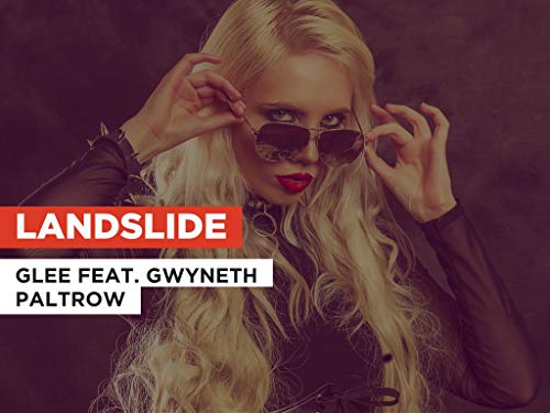 Landslide in the Style of Glee feat. Gwyneth Paltrow
