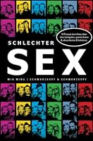 Schlechter Sex: 33 Frauen erzählen von ihren lustigsten, peinlichsten und absurdesten Erlebnissen 3896028146 Book Cover