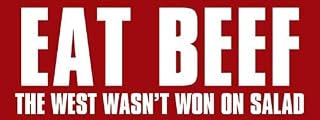 Eat Beef The West Wasn't Won On Salad Sticker (Funny Decals No Vegan Vinyl (3 x 8 inch)