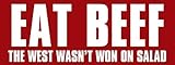 American Vinyl Eat Beef The West Wasn't Won On Salad Bumper Sticker (Funny Meat Lover Cowboy Rodeo)
