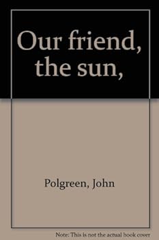 Hardcover Our friend, the sun, Book