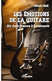 guitare art et lutherie avis  Les émotions de la guitare: 201 chefs-d\'oeuvre à (re)découvrir