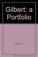 Gilbert: a Portfolio 0929116054 Book Cover