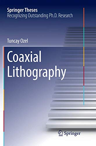 Coaxial Lithography (Springer Theses)