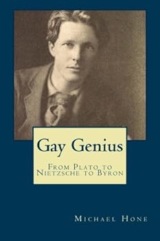 Gay Genius: From Plato to Nietzsche to Byron