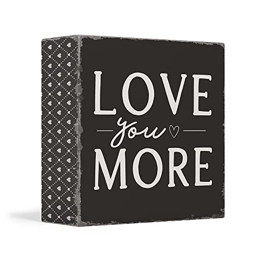 Barnyard Designs 'Love You More' Wood Box Sign, Decorative Farmhouse Home Décor Wall Art, Modern Inspirational Family Or Couple Quote For Kitchen, Living Room Or Office, 4" X 4", Black/White #TOP7