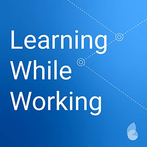 Amazon.com: Learning While Working Podcast : Sprout Labs Robin Petterd ...