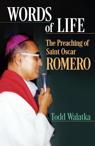 Words of Life: The Preaching of Saint Oscar Romero