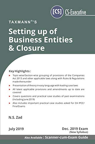 Setting up of Business Entities &amp; Closure (CS-Executive)(Dec 2019 Exam-New Syllabus)(July 2019 Edition) [Paperback] N.S. Zad