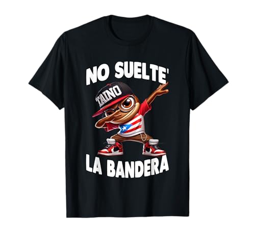 No Suelte La Bandera Puerto Rico Bandera Taino Coqui Dabbing Camiseta