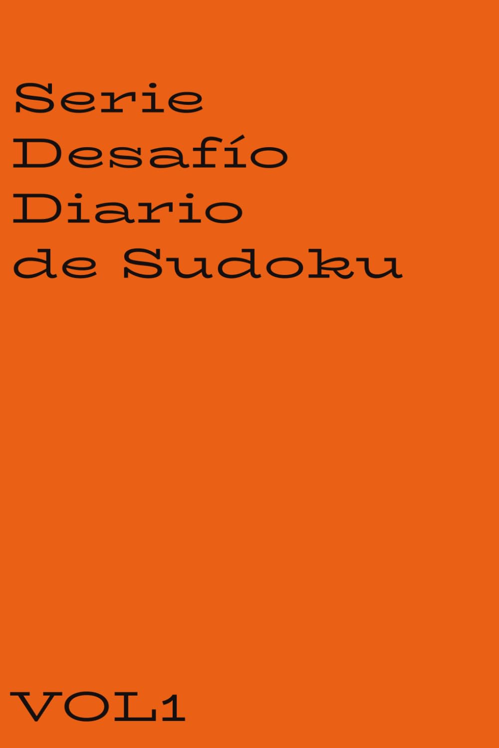 Serie Desafío Diario De Sudoku: Libro de Desafíos de Sudoku: Sudokus Desafiantes | Para Todas las Edades | 6 x 9 pulgadas, 110 páginas | Más de 50 Sudokus | Soluciones Incluidas