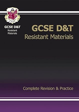 GCSE Design & Technology Resistant Materials Complete Revision & Practice (A*-G course) (CGP GCSE D&T A*-G Revision)