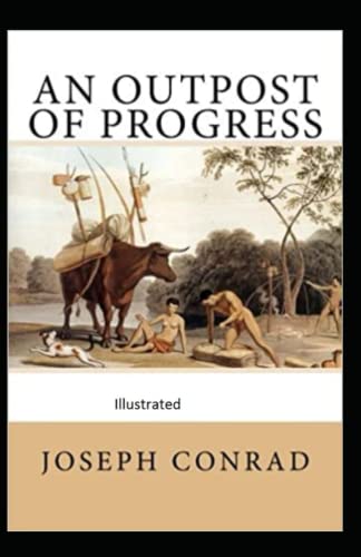 An Outpost of Progress (Illustrated edition)