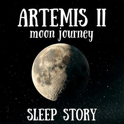 Artemis II Journey to the Moon | Story for Sleep