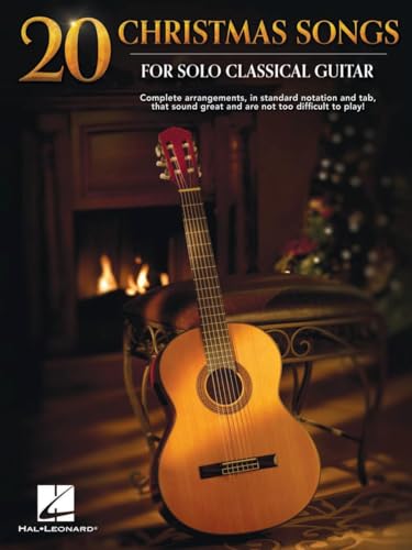 20 Christmas Songs for Solo Classical Guitar - Complete Arrangements in Notes and Tab