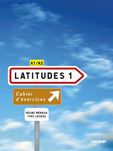 Latitudes 1 niv.1 - Cahier + CD Latitudes 1 niv.1 - Cahier + CD