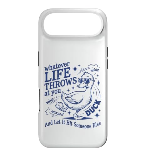 Whatever Life Throws At You Duck Humor Funny Duck Sarcastic �X�}�z�P�[�X iPhone Air �p