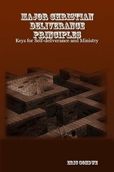 Unknown Binding Major Christian Deliverance Principles: Keys for Self-deliverance and Ministry Book