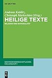  Heilige Texte: Religion und Rationalität. Geisteswissenschaftliches Colloquium 1