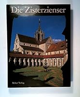 Die Zisterzienser in Europa: Reise zu den schonsten Statten mittelalterlicher Klosterkultur (German Edition) 3763017410 Book Cover