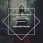 Cover of The Marie Antoinette Romances - The Countess of Charny